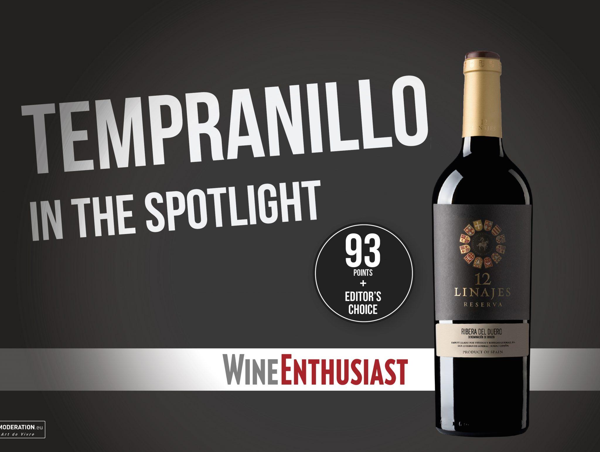 12 Linajes Reserva 2014, 93 points and “Editor’s Choice” in Wine Enthusiast.
