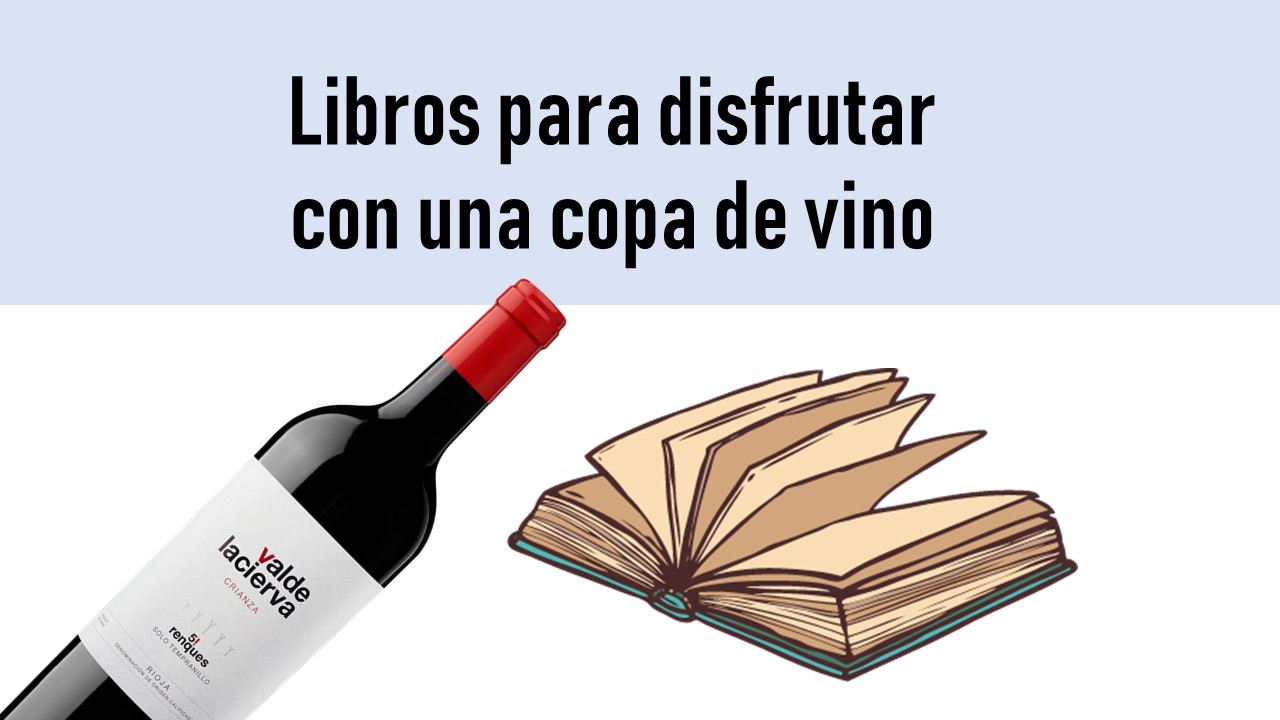 Libros para disfrutar con una copa de vino